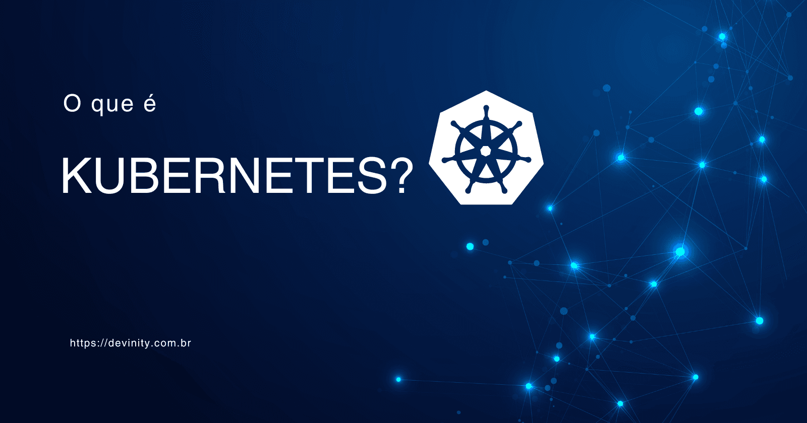 O que é Kubernetes?