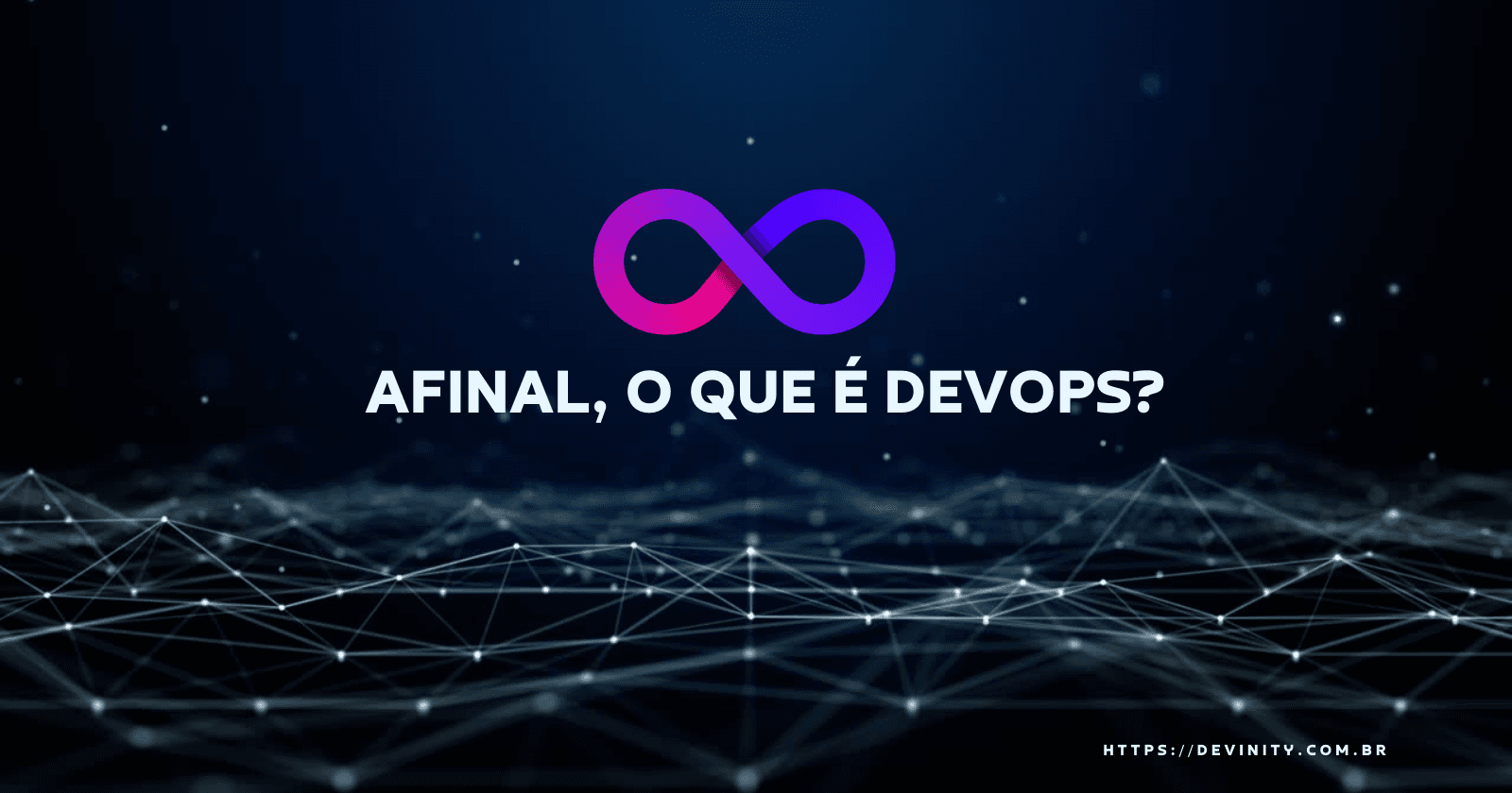 Afinal, o que é DevOps?